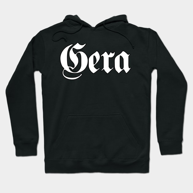 Gera written with gothic font Hoodie by Happy Citizen